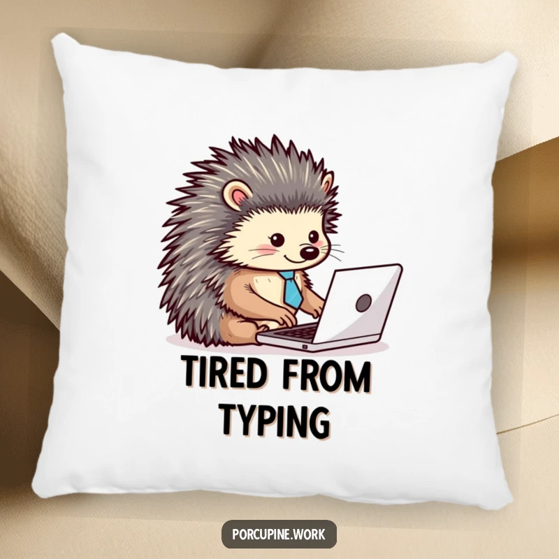 Funny pillow with a porcupine wearing a tiny tie, typing energetically on a laptop, offering soft comfort and work-themed humor.