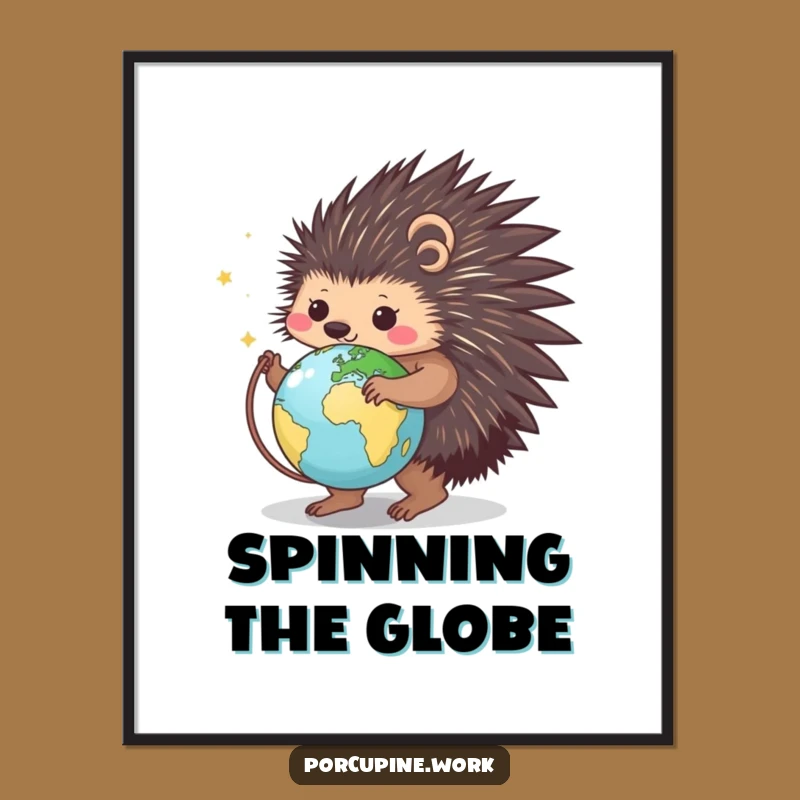 Funny Porcupine Globe Digital Art - Instant Wanderlust, Perfect Funny Gift!