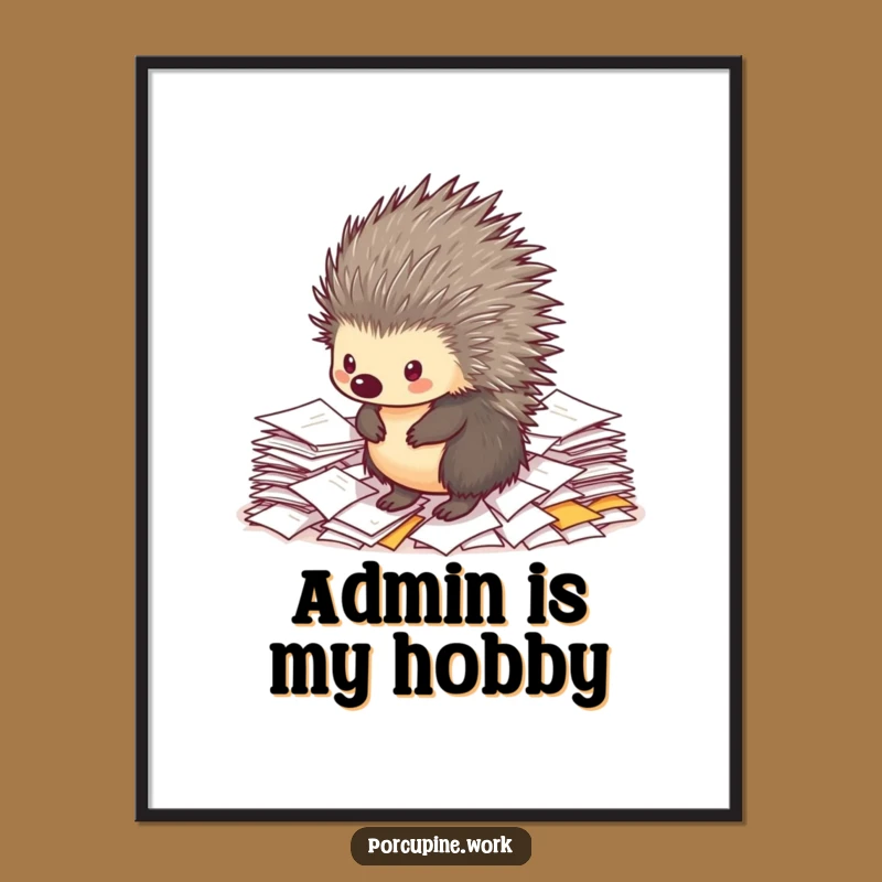 Funny Porcupine Poster: Hilarious Office Art That Will Make You Laugh Out Loud - Great Gift!