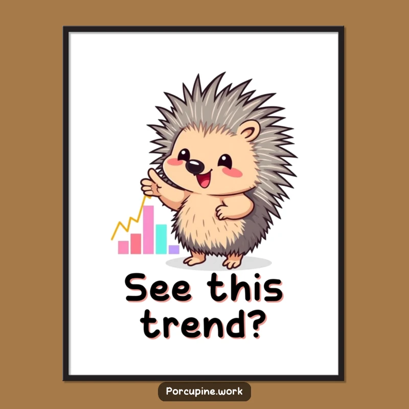 Funny Graph Pointer Porcupine Poster: Office Art, A Hilarious Gift Idea!