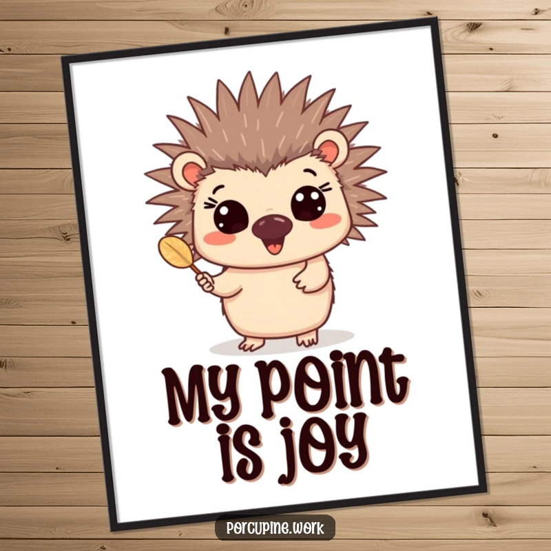 Funny happy porcupine quill poster featuring a joyful porcupine with wide eyes presenting a single quill with enthusiasm.