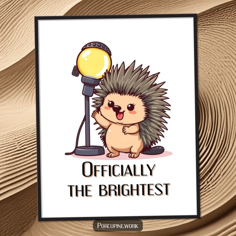 Funny Poster: A porcupine poses triumphantly beside a large, blinking office light, capturing a moment of humorous victory.