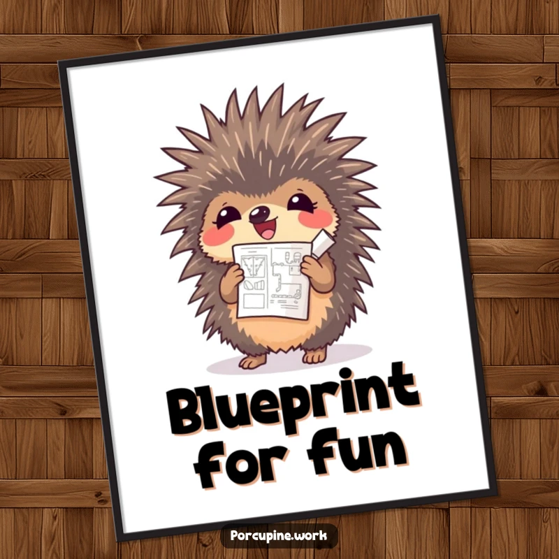 Funny porcupine cheering with a tiny rolled-up blueprint, inspiring wall art for architects and builders.
