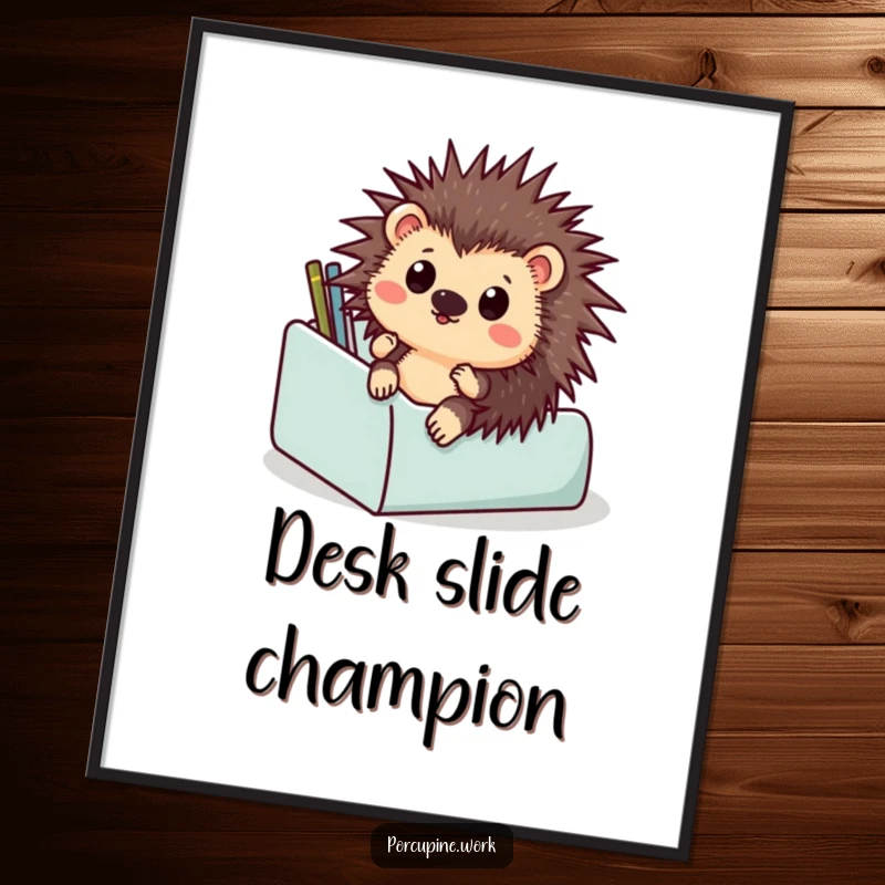 Funny poster featuring a porcupine sliding down a desk organizer with a comical look of surprise, ideal for office or home decor.