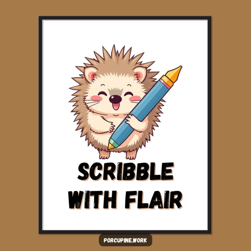 Funny Porcupine Writing Decor Poster - Hilarious Art for Any Room
