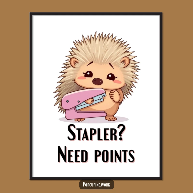 Funny Stapler Porcupine Poster: Hilarious Wall Art for the Confused Professional