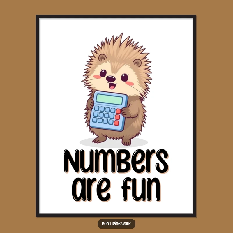 Funny Porcupine Calculator Poster - Triumphant Nerd Wall Art