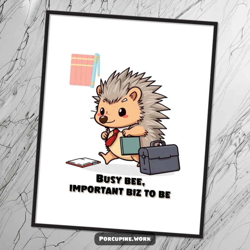 Funny Free Printable Wall Art: A porcupine with a briefcase happily scurries across a desk, symbolizing busy productivity and humor.