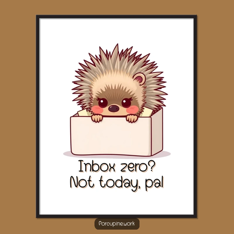 Funny Free Printable Wall Art: Porcupine Overwhelmed by Inbox - Quirky Downloadable Art