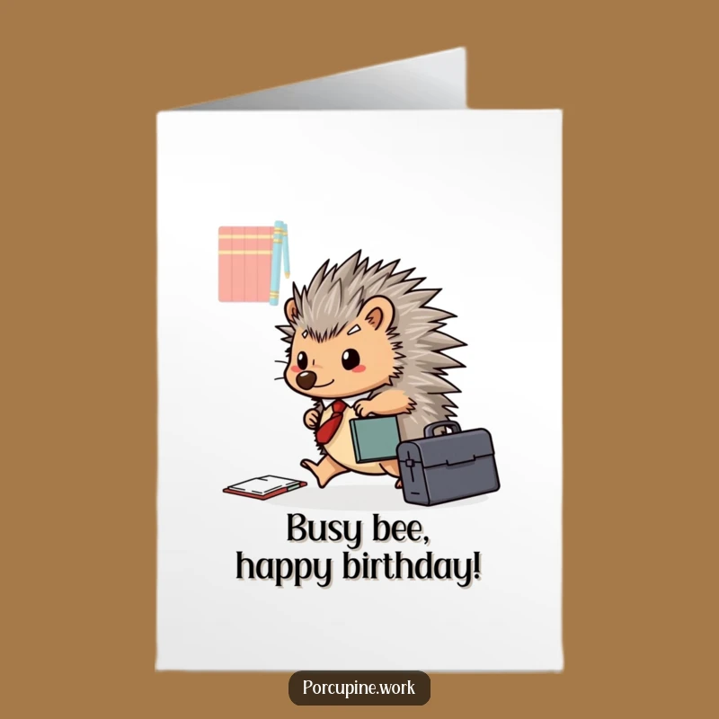 Free Printable Birthday Card: Busy Porcupine for a Hectic, Funny Downloadable Gift