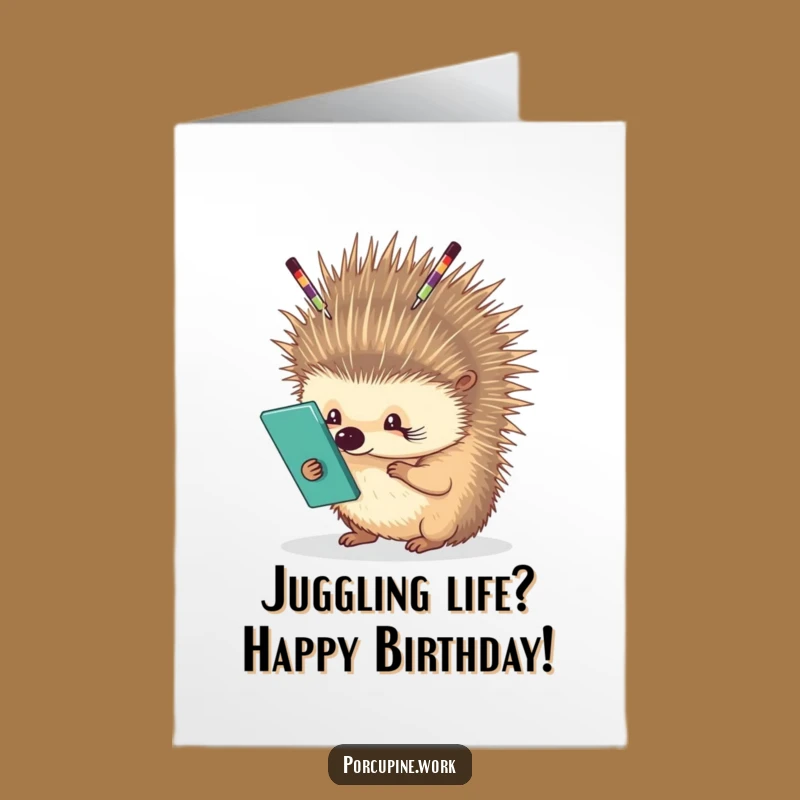 Free Printable Birthday Card: Juggling Porcupine Office Humor Funny Downloadable Gift