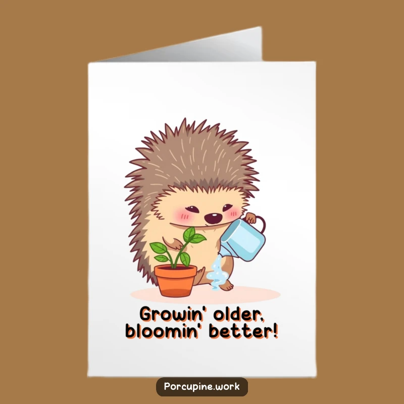 Free Printable Funny Birthday Card: Porcupine Nurturing Plant - Downloadable Office Cheer!