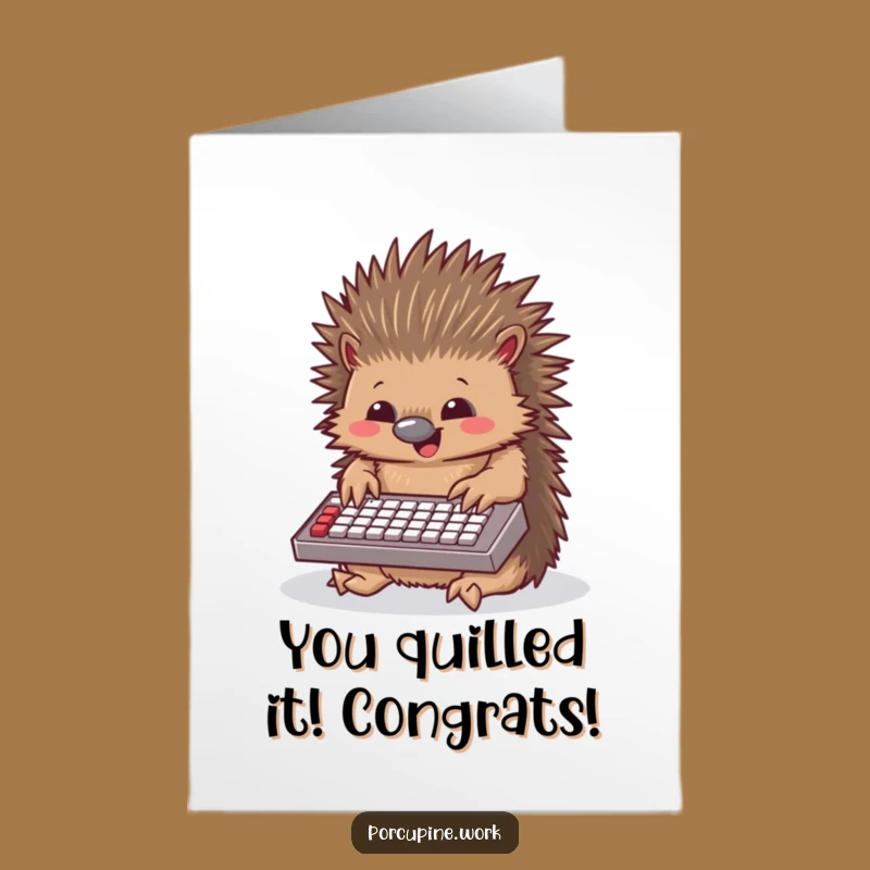 Free Printable Congrats Card: Hilarious Porcupine Typing, Perfect Funny Downloadable for Achievements