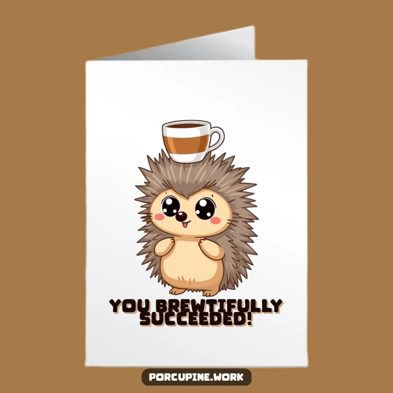 Free Printable Congrats Card: Porcupine's Coffee Conquest, Amusing Downloadable!