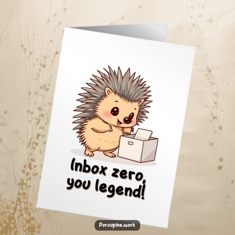 Funny Free Printable Congrats Card: Confident porcupine shows off a perfectly organized inbox, symbolizing ultimate success.