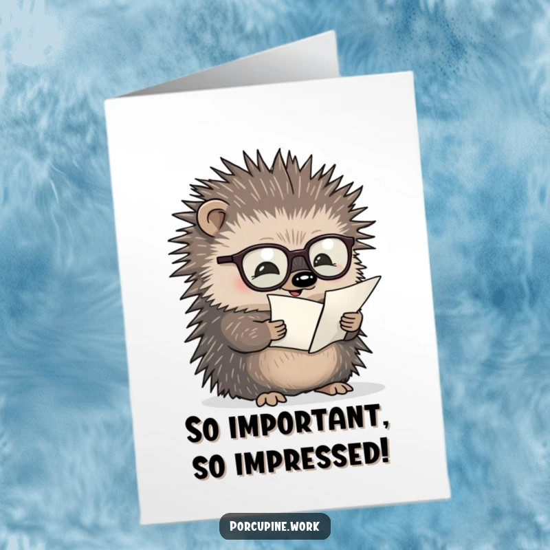 Funny free printable congratulations card with a bespectacled porcupine intently reading a tiny document, celebrating meticulous success.