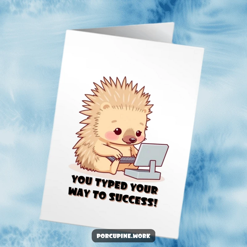 Funny Free Printable Congratulations Card: A determined porcupine finally types on a small computer keyboard.