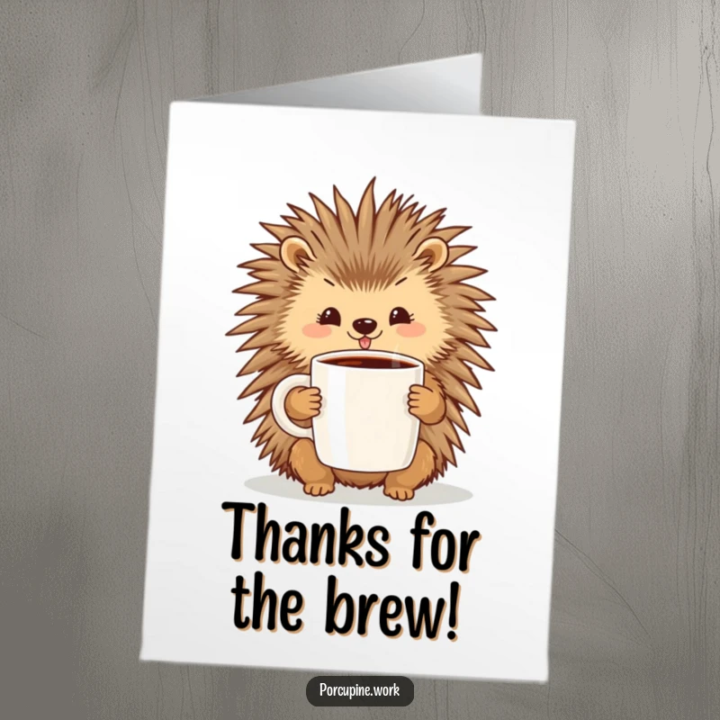 Funny Free Printable Thank You Card: A smiling porcupine cradles a large coffee mug, conveying warm thanks and appreciation.