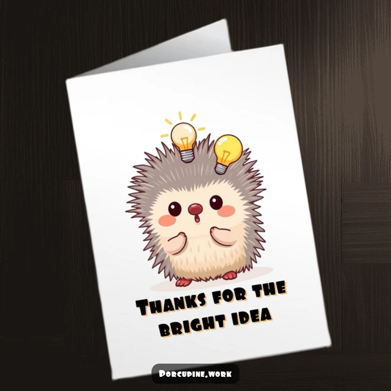 Funny free printable thank you card depicting a porcupine having a lightbulb moment, symbolizing a great idea or insight.
