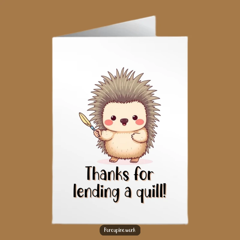 Funny Thank You Porcupine Quill Pen Free Printable Card - Grateful Gesture!