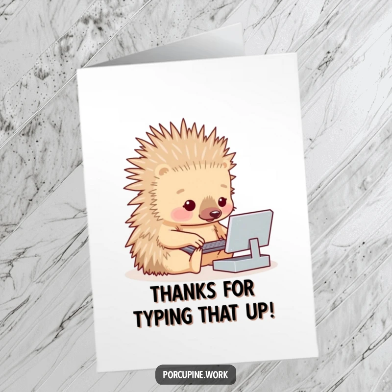 Funny Free Printable Thank You Card: A porcupine concentrates hard while typing on a tiny keyboard.
