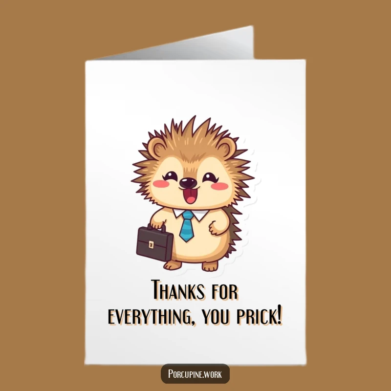 Free Printable Thank You Card: Business Porcupine briefcase appreciation gift, funny downloadable for gratitude