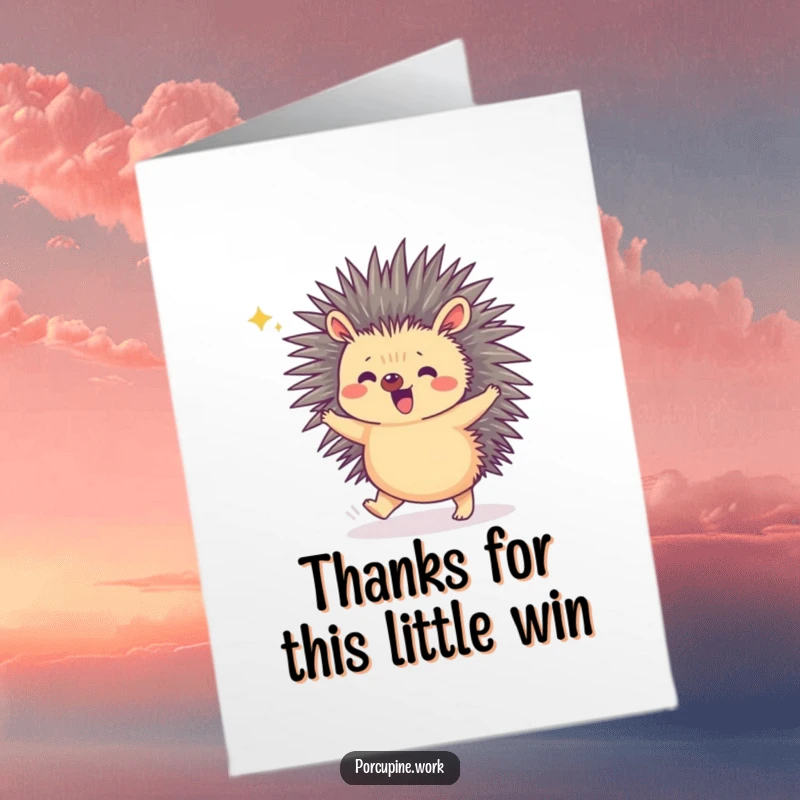Funny free printable thank you card showing a cheerful porcupine doing a tiny hop to express heartfelt thanks.