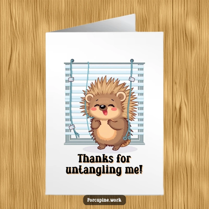 Funny Free Printable Thank You Card: A porcupine is comically entangled in office blinds, needing rescue.