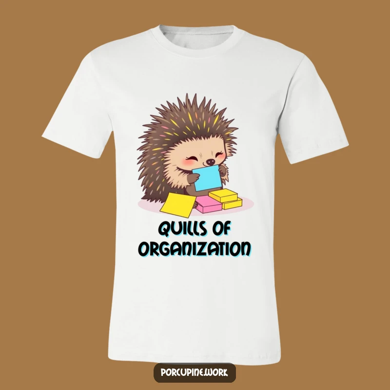 Funny Porcupine T-Shirt: Quilled Office Whiz, Hilarious Stationery Enthusiast Apparel Gift